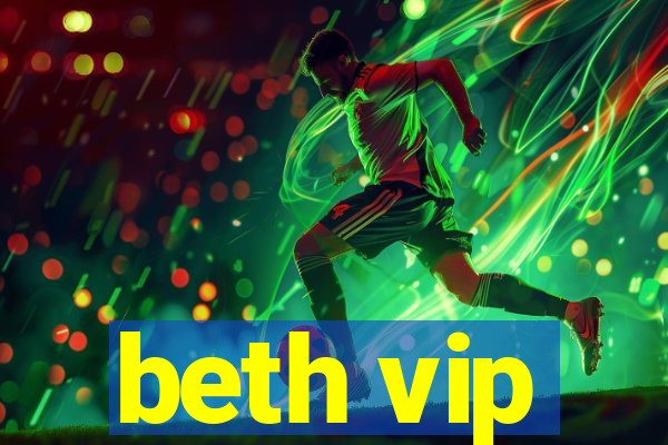 beth vip